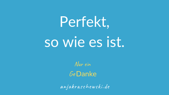 Perfekt, so wie es ist.